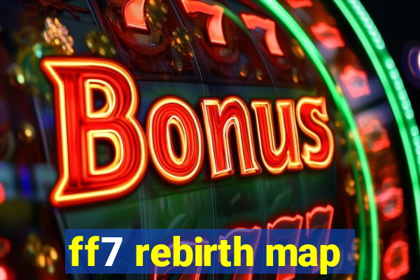 ff7 rebirth map